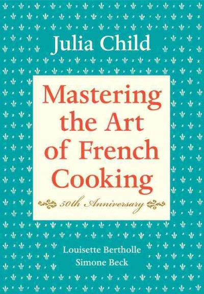 Mastering the Art of French Cooking Book Cover