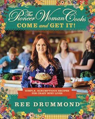 Pioneer Woman Cooks Come and Get It Book Cover